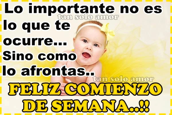 Resultado de imagen de feliz inicio de semana