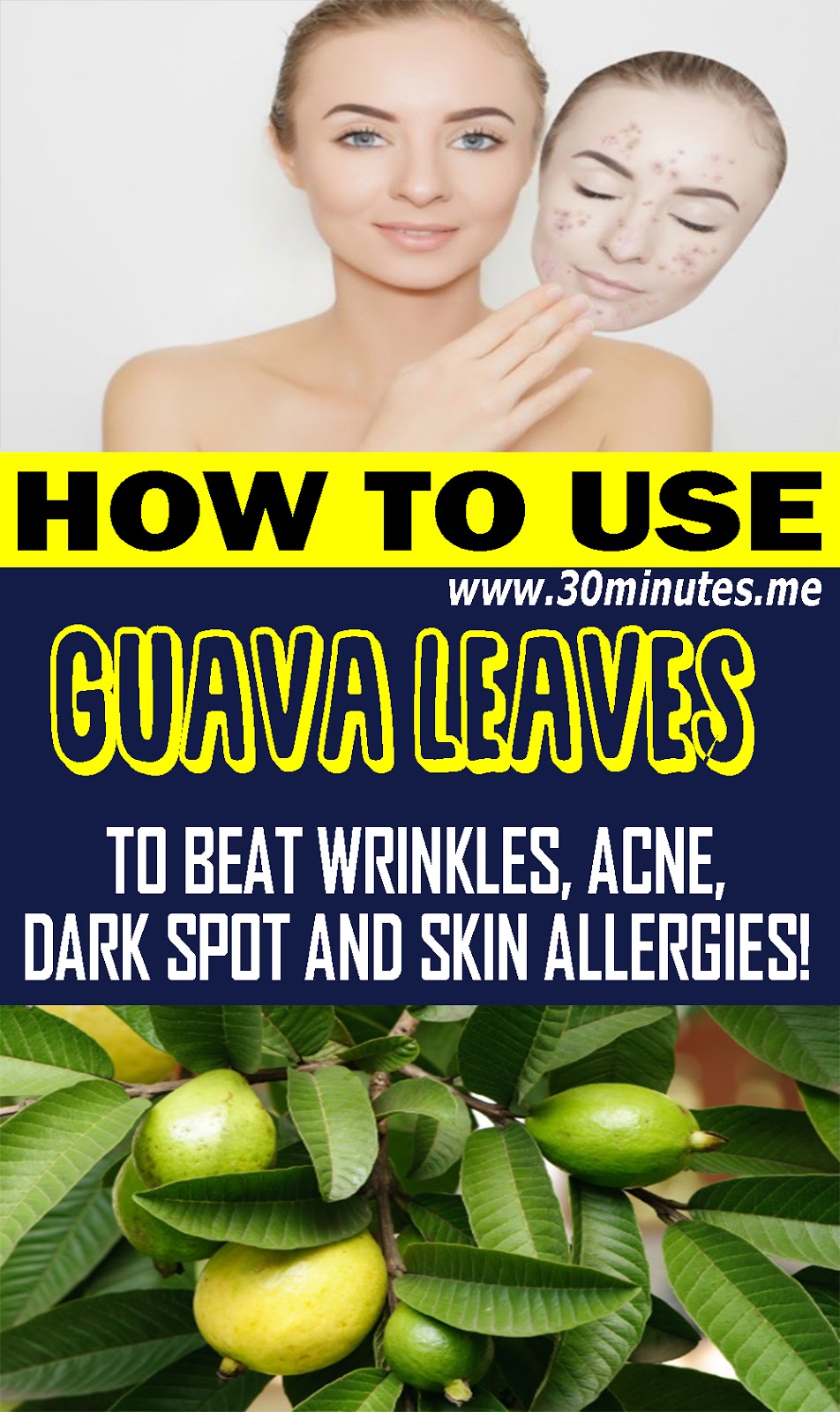 Use Guava Leaves to Beat Wrinkles, Acne, Dark Spots and Skin Allergies