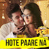 HOTE PAARE NA Lyrics - Bolo Dugga Maiki | Ankush, Nusrat Jahan