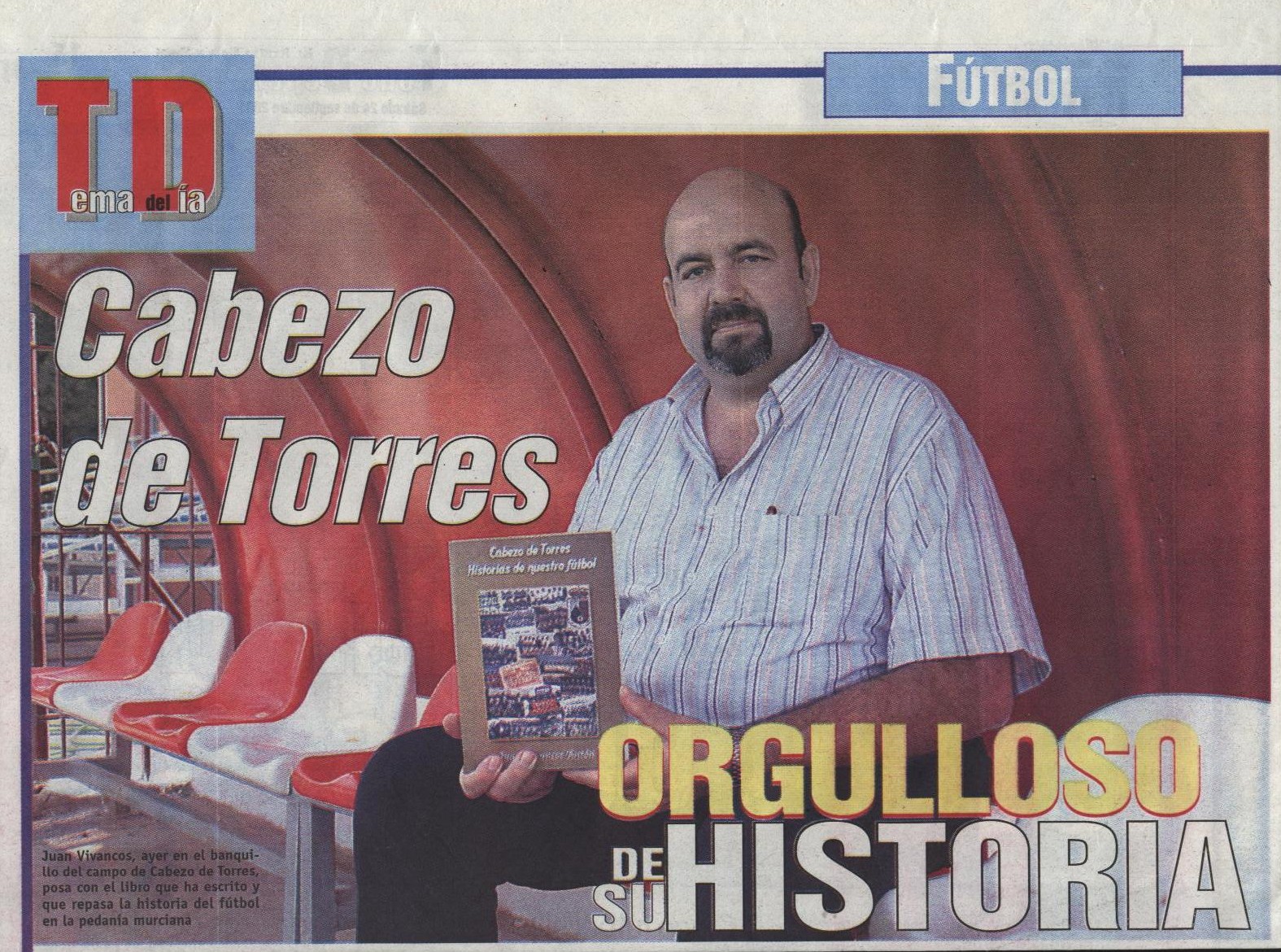 Crónicas de Cabezo de Torres CABEZO DE TORRES. HISTORIAS DE NUESTRO FÚTBOL Crónicas de Cabezo de Torres CABEZO DE TORRES. HISTORIAS DE NUESTRO FÚTBOL