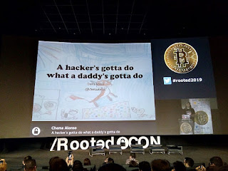 RootedCon 2019 - Chema Alonso - A hacker's gotta do what a daddy's gotta do