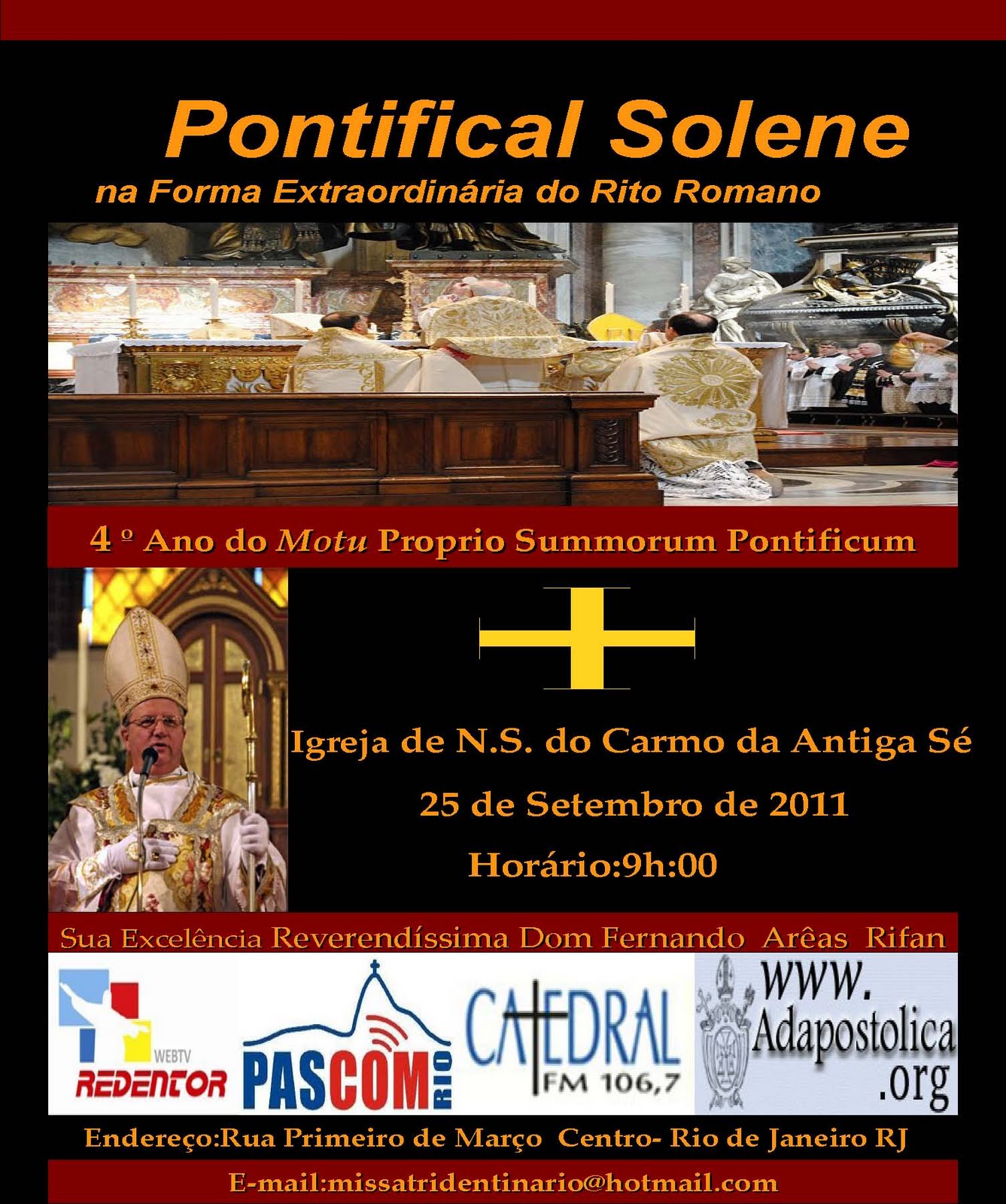 Católicos do Rio de Janeiro Santa Missa Pontifical na Forma Extraordinária do Rito Romano Católicos do Rio de Janeiro Santa Missa Pontifical na Forma Extraordinária do Rito Romano