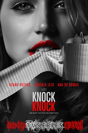 Knock Knock (2015) 300MB Full Hindi Dual Audio Movie Download 480p Bluray Free Watch Online Full Movie Download Worldfree4u 9xmovies Knock Knock (2015) 300MB Full Hindi Dual Audio Movie Download 480p Bluray Free Watch Online Full Movie Download Worldfree4u 9xmovies