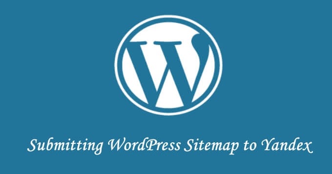 How to Submit WordPress Sitemap to Yandex Webmaster