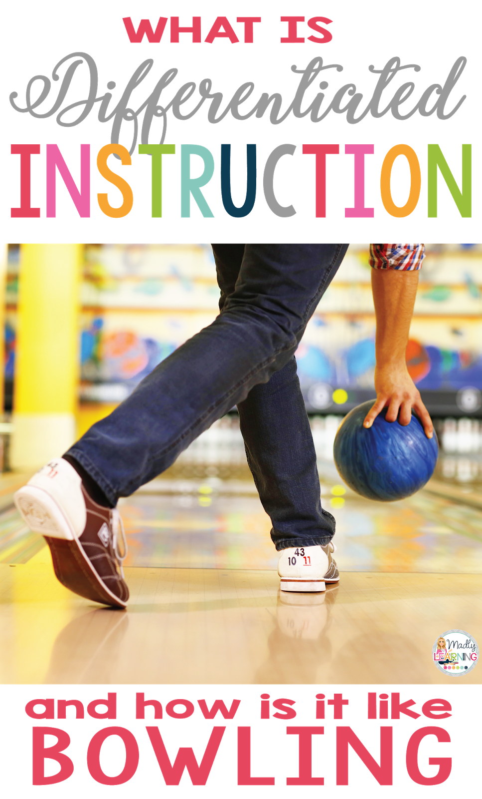 What is Differentiated Instruction and How is it Like Bowling