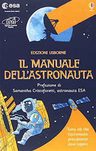 Scarica Il manuale dell'astronauta. Ediz. illustrata PDF di Louie Stowell
