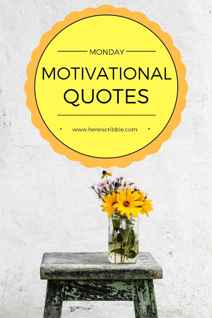 3 Motivational Quotes to start your Monday