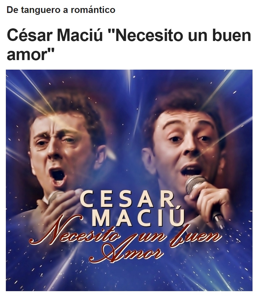 * De tanguero a romántico - César Maciú "Necesito un buen amor"