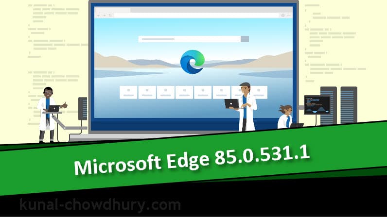 Microsoft Edge 85 started rolling out to Edge Insiders in the Dev channel