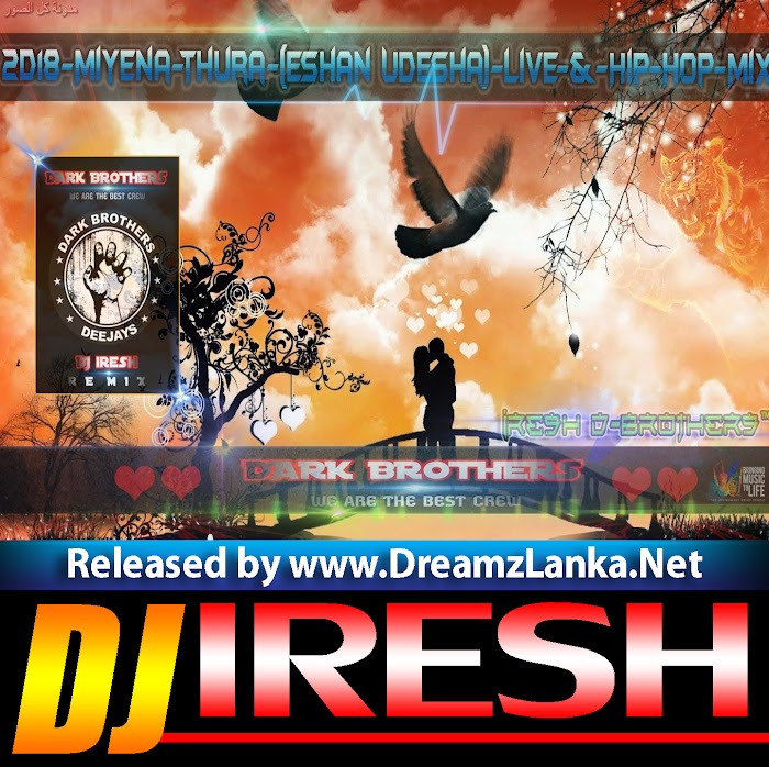 2D18 Miyena Thura (Eshan Udesha) Live Hip Hop Mix By DJ Iresh