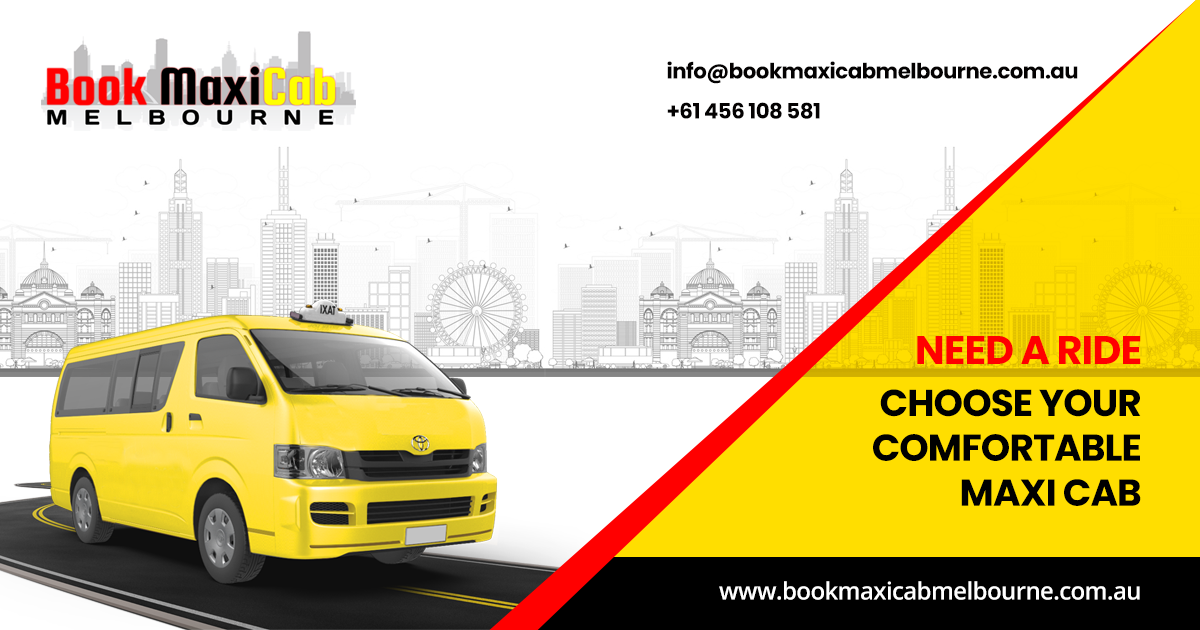 Benefits Of Maxi Taxi Melbourne For Your Group