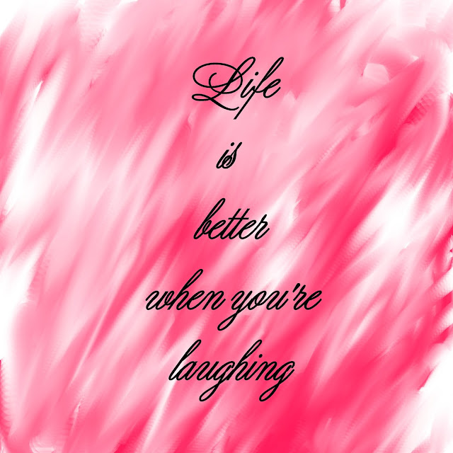 Life is better when you´re laughing.