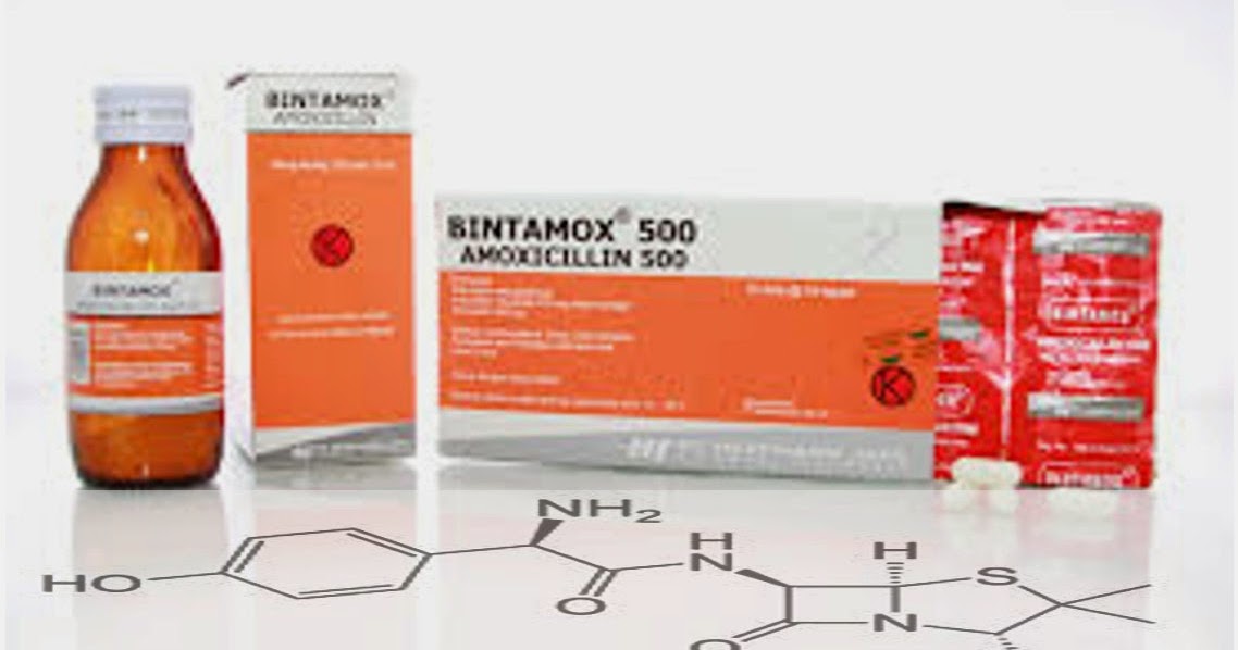 Pengunaan Amoksisilin ( Amoxicicilin 500 Mg ) Sebagai Obat Anti Infeksi