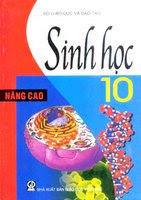 Sách Giáo Khoa Sinh Học Lớp 10 Nâng Cao - Nhiều Tác Giả