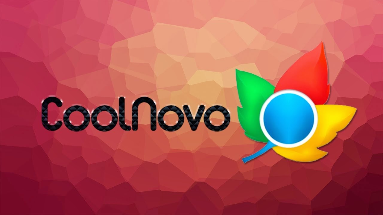 CoolNovo اسرع متصفح من جوجل بميزات جديدة متاح للتحميل