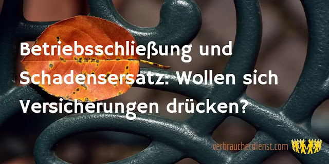 Titel: Betriebsschließung und Schadensersatz: Wollen sich Versicherungen drücken?