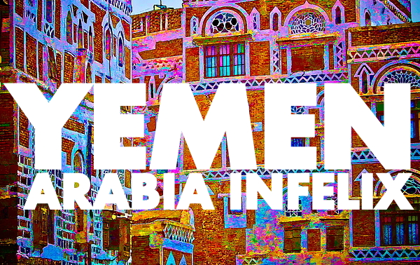 OPINION | Yemen Arabia Infelix by Ahmed A S Hashim