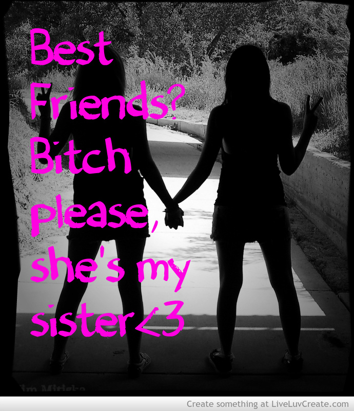 Her sister s friend. Надпись best sister. I Love my best friend рамка. BFF sisters. Best friends рамка.