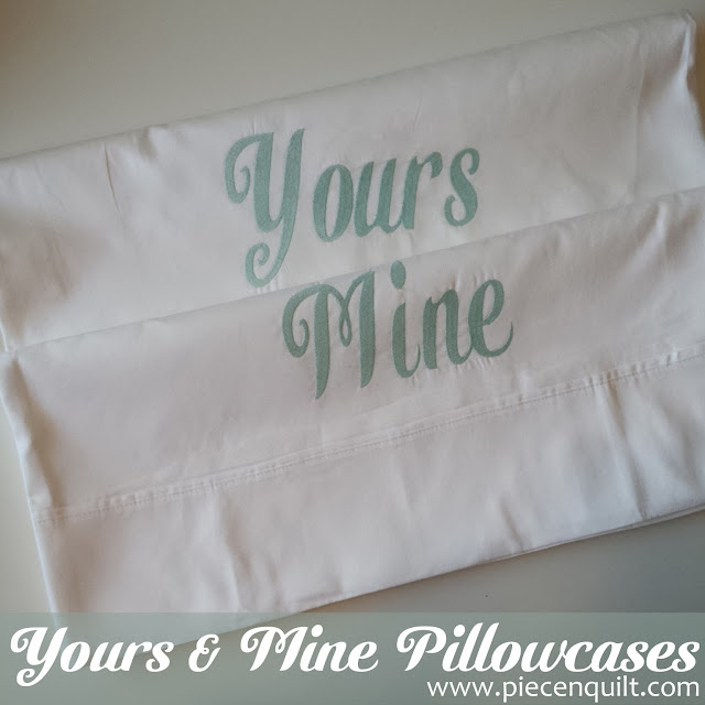 Piece N Quilt Yours & Mine Embroidered Pillowcases