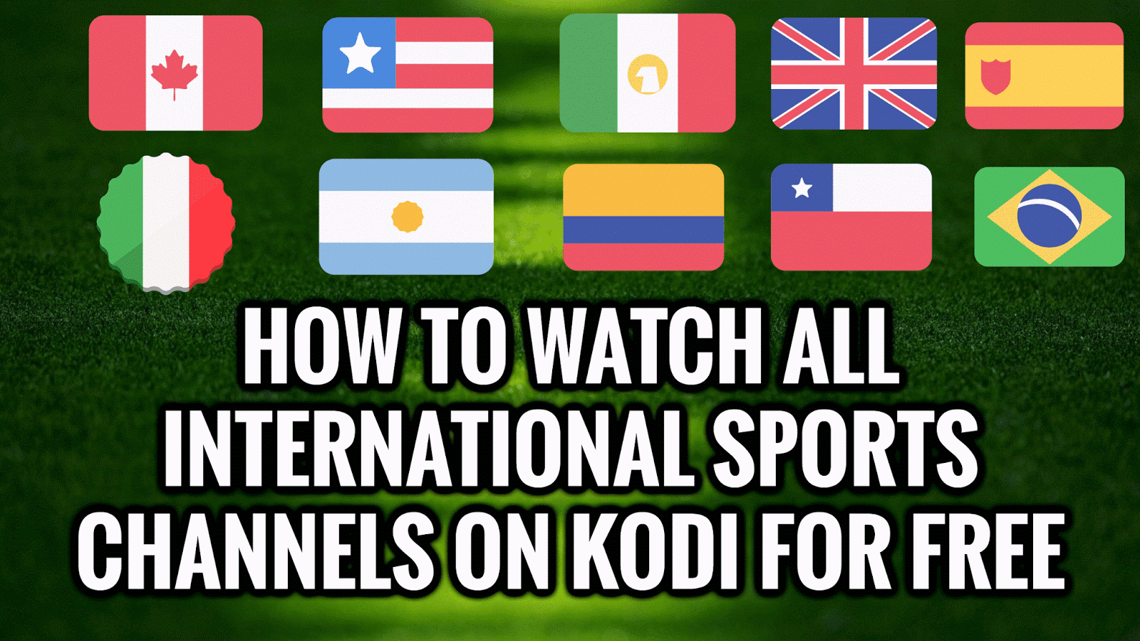 HOW TO WATCH ALL INTERNATIONAL SPORTS CHANNELS ON KODI FOR FREE AY4TECH