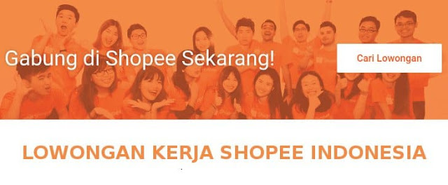 lowongan pekerjaan shopee indonesia lowongan pekerjaan shopee indonesia