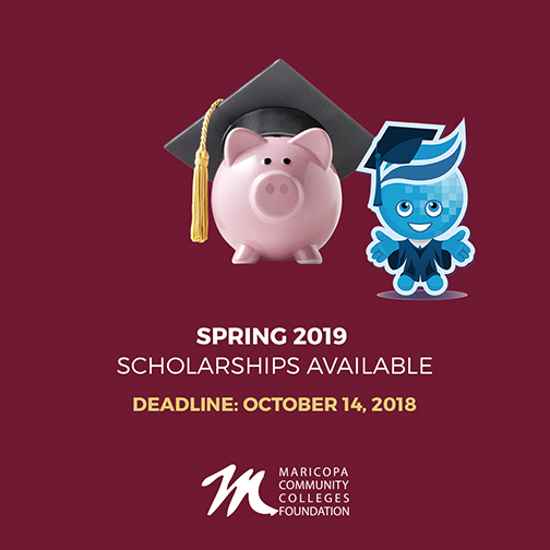 Poster featuring a pink piggy bank wearing a graduation cap.  Text: Spring 2019 scholarships available.  Deadline Oct. 14, 2018.  Rio Salado mascot Splash standing near by in graduation cap and gown.