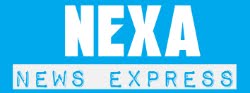 NEXA News Express - Latest Breaking News, World News and Multimedia
