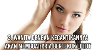 Wanita dengan kecantikannya akan membuat pria bertekuk lutut