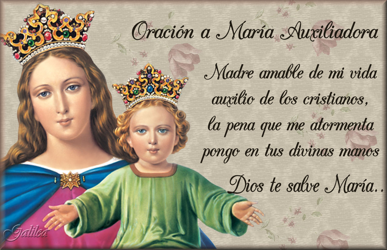Santa María, Madre de Dios y Madre nuestra Oración a María Auxiliadora Santa María, Madre de Dios y Madre nuestra Oración a María Auxiliadora