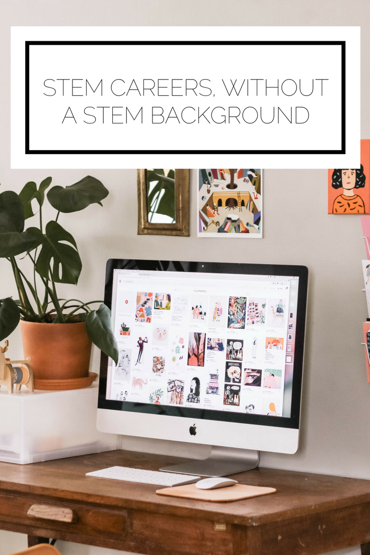 Click to read now or pin to save for later! Here's what it's like to have a STEM career, without a STEM background and how you can do it too!