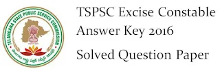 TSPSC Excise Constable Answer Key 2016/ Question Paper