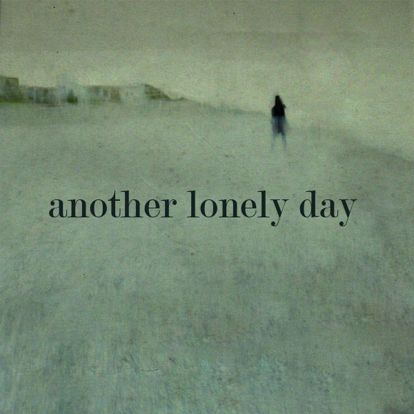 Such a lonely day
