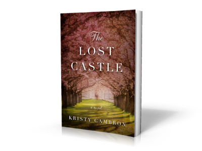 the lost castle by kristy cambron the lost castle by kristy cambron