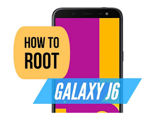 Begini Cara Melakukan Root Samsung Galaxy J6