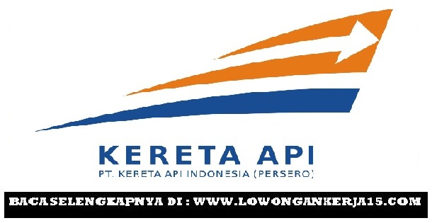 Pengumuman Seleksi Rekrutmen Pt Kereta Api Indonesia Persero Tingkat Slta Tahun 2017 Seluruh Indonesia Rekrutmen Lowongan Kerja Bulan April 2021