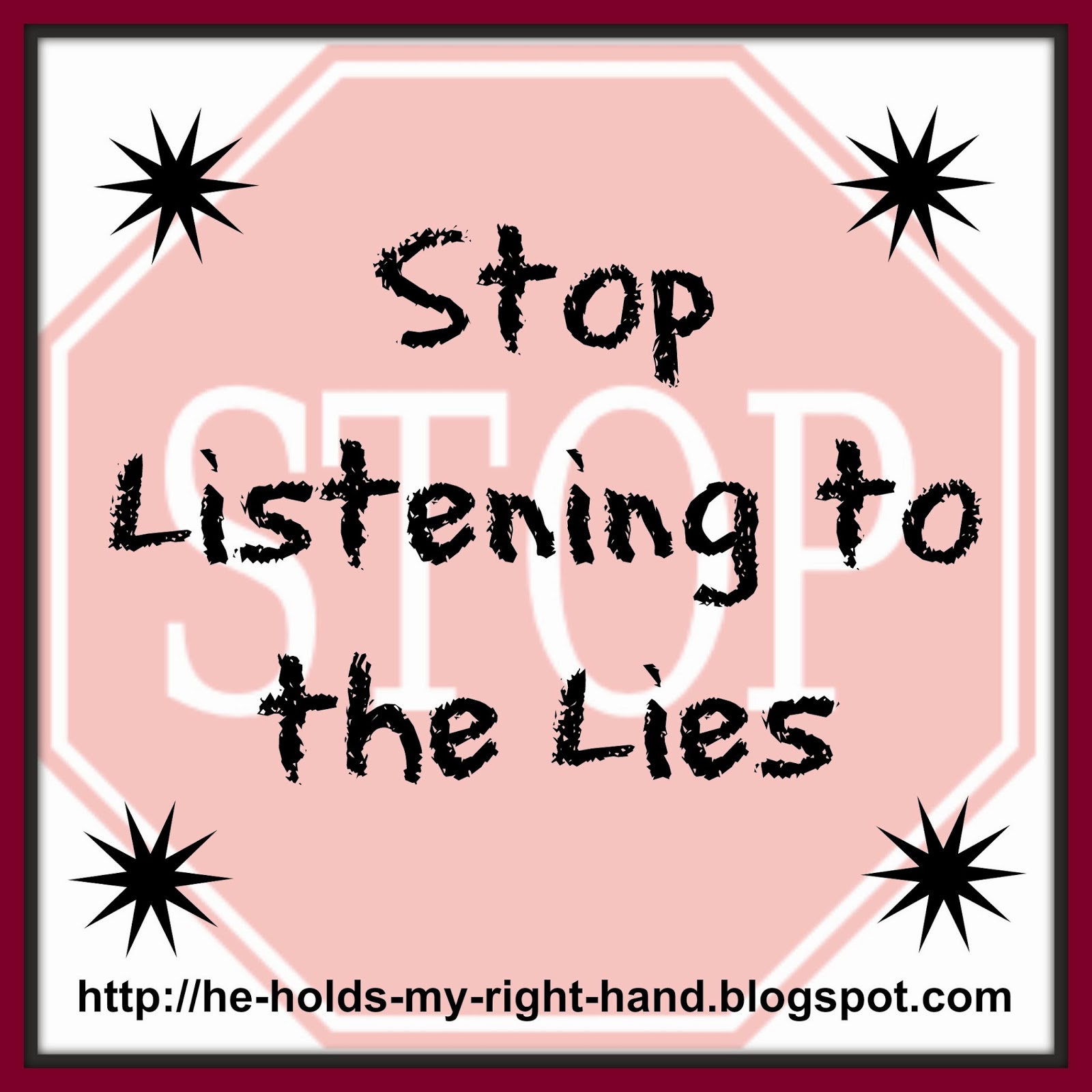 http://www.heholdsmyrighthand.com/2014/09/stop-listening-to-lies.html