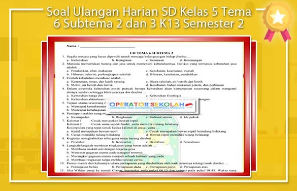 Soal Ulangan Harian Sd Kelas 5 Tema 6 Subtema 2 Dan 3 K13
