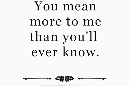 Special You Mean Everything To Me Quotes