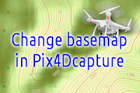 change basemap opentopomap in pix4dcapture preview изменить базовую карту