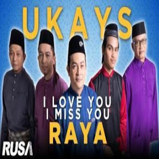 Ukays - I Love You I Miss You Raya