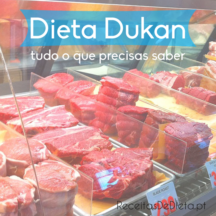 Tudo o que precisas saber sobre a DIETA DUKAN