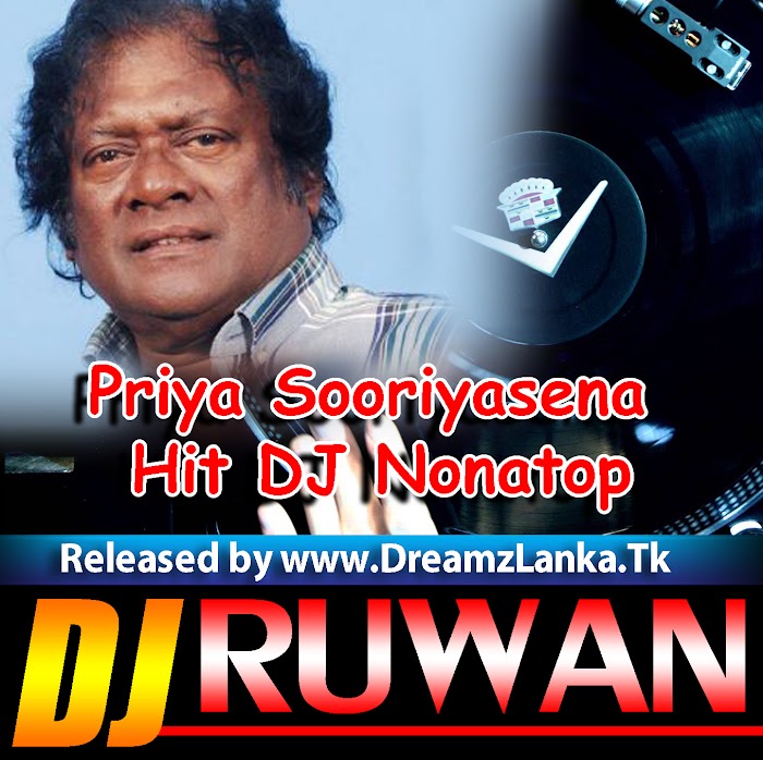 Priya Sooriyasena Hit DJ Nonstop DJ Ruwan