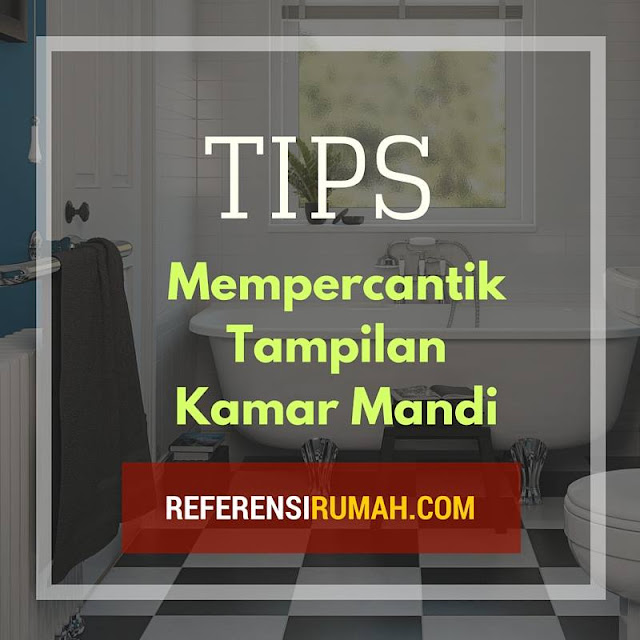 Percantik Kamar Mandi Rumahmu Dengan tips Berikut Ini