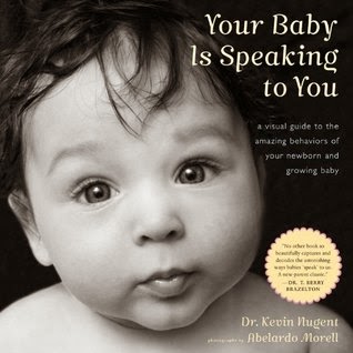 https://www.goodreads.com/book/show/8235404-your-baby-is-speaking-to-you