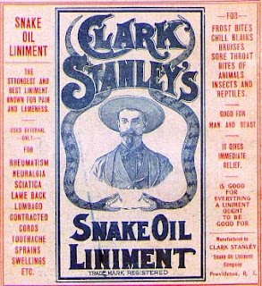 Snake oil linament.