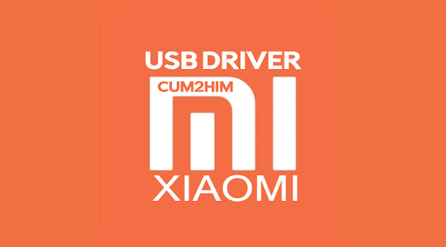 USB DRIVER Xiaomi Untuk Semua Model
