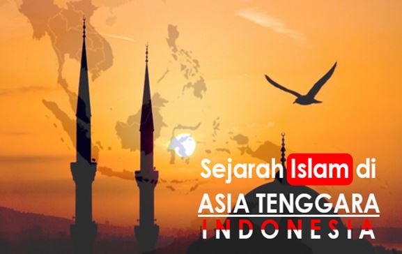 Awal Masuknya Islam ke Asia Tenggara (Indonesia)