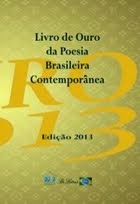 Livro de Ouro da Poesia Brasileira Contemporânea - Edição Especial 2013