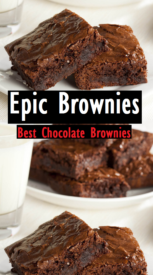 Epic Brownies Best Chocolate Brownies Dessert & Cake Recipes