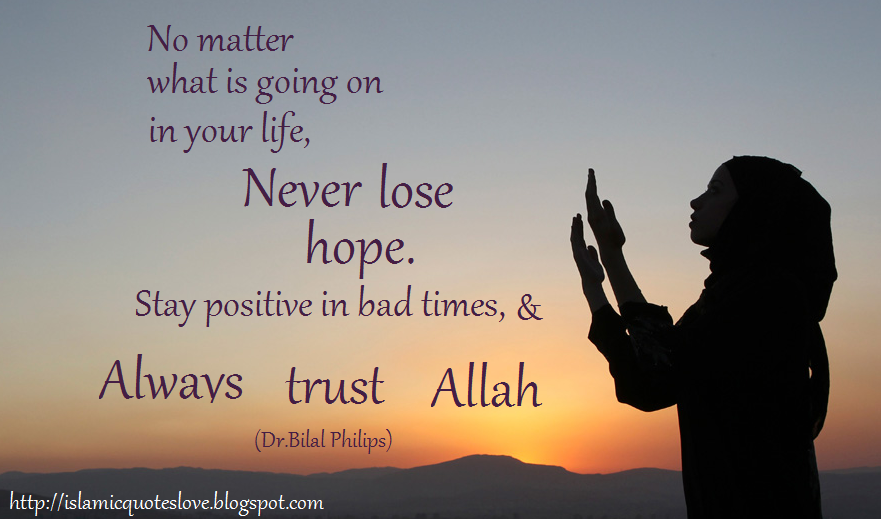 Islamic Quote: No matter what is going on in your life ...